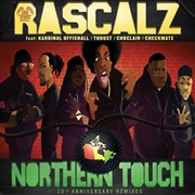 Northern Touch - Rascalz Featuring Kardinal Offishall, Thrust, Choclair & Checkmate