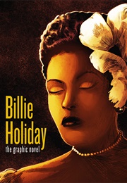 Billie Holiday: The Graphic Novel (Ebony Gilbert and David Calcano)