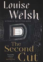 The Second Cut (Louise Welsh)