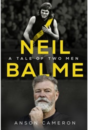 Neil Balme: A Tale of Two Men (Anson Cameron)