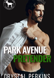 Park Avenue Pretender (Crystal Perkins)