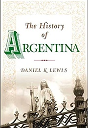 The History of Argentina (Daniel K. Lewis)