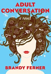 Adult Conversation (Brandy Ferner)