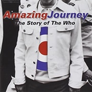 Amazing Journey: The Story of the Who - The Who
