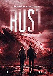 Rust: The Dawn Bringers Book 1 (C.J. Stilling)