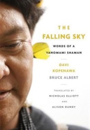 The Falling Sky: Words of a Yanomami Shaman (Davi Kopenawa, Bruce Albert)