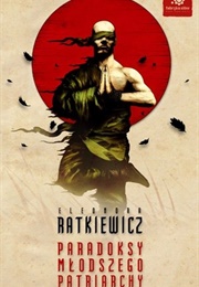 Eleonora Ratkiewicz (Paradoksy Młodszego Patriarchy)