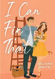 I Can Fix That (Juliana Smith)