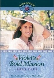 Violet's Bold Mission (Martha Finley)