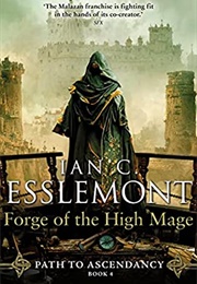 Forge of the High Mage (Ian C. Esslemont)