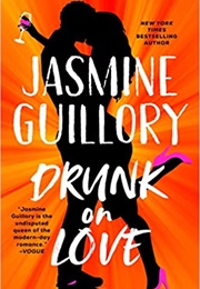 Drunk on Love (Jasmine Guillory)