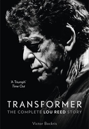 Transformer: The Complete Lou Reed Story (Victor Bockris)
