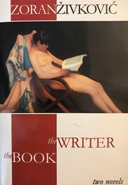 The Book / the Writer (Zoran Živković)