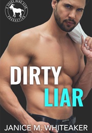 Dirty Liar (Janice M. Whiteaker)