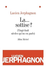 La... Sottise ? (Lucien Jerphagnon)