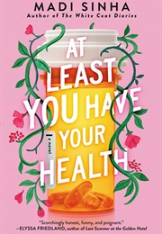 At Least You Have Your Health (Madi Sinha)