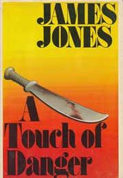 A Touch of Danger (James Jones)