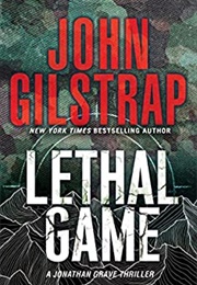 Lethal Game (John Gilstrap)