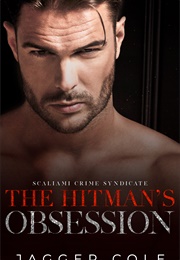 The Hitman's Obsession (Jagger Cole)