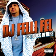 Get Buck in Here - DJ Felli Fel Featuring Diddy, Akon, Ludacris &amp; Lil Jon