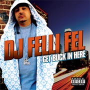 Get Buck in Here - DJ Felli Fel Featuring Diddy, Akon, Ludacris & Lil Jon