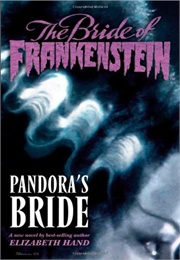 The Bride of Frankenstein (Hand)