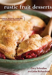 Rustic Fruit Desserts (Cory Schreiber, Julie Richardson)