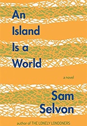 An Island Is a World (Sam Selvon)