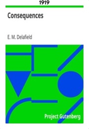 Consequences (1919) (E. M. Delafield)