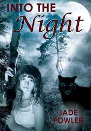 Into the Night (Jade Fowler)
