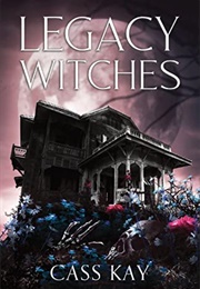 Legacy Witches (Cass Kay)