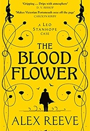 The Blood Flower (Alex Reeve)