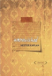 Unravished (Hester Kaplan)