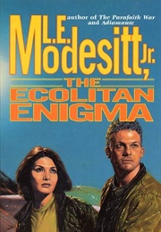 The Ecolitan Enigma (L E Modesitt Jr)