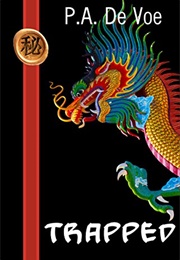 Trapped: A Mei-Hua Adventure (P.A. Devoe)