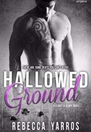 Hallowed Ground (Flight & Glory, #4) (Rebecca Yarros)