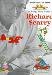 The Busy, Busy World of Richard Scarry (Walter Retan)
