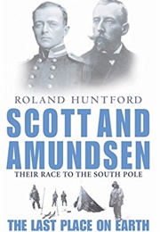 Scott and Amundsen (Roland Huntford)