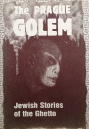 The Prague Golem (Harald Salfellner)