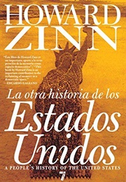 La Otra Historia De Los Estados Unidos: Desde 1492 Hasta Hoy (Howard Zinn)