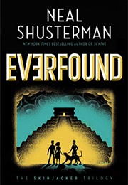 Everfound (Neal Shusterman)