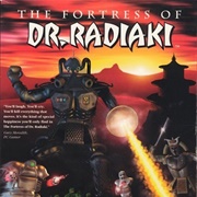 The Fortress of Dr. Radiaki