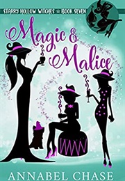 Magic and Malice (Annabel Chase)
