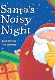 Santa's Noisy Night (Julie Sykes)