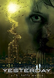 Yesterday (C.K. Kelly Martin)