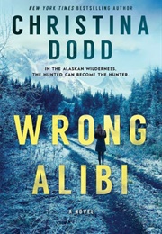 Wrong Alibi (Christina Dodd)