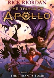 The Trials of Apollo: The Tyrant's Tomb (Rick Riordan)