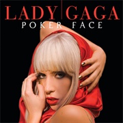 'Poker Face' - Lady Gaga