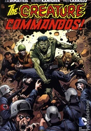 The Creature Commandos (JM Dematteis & Robert Kaniger)
