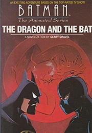Batman: Dragon and the Bat (Geary Gravel)